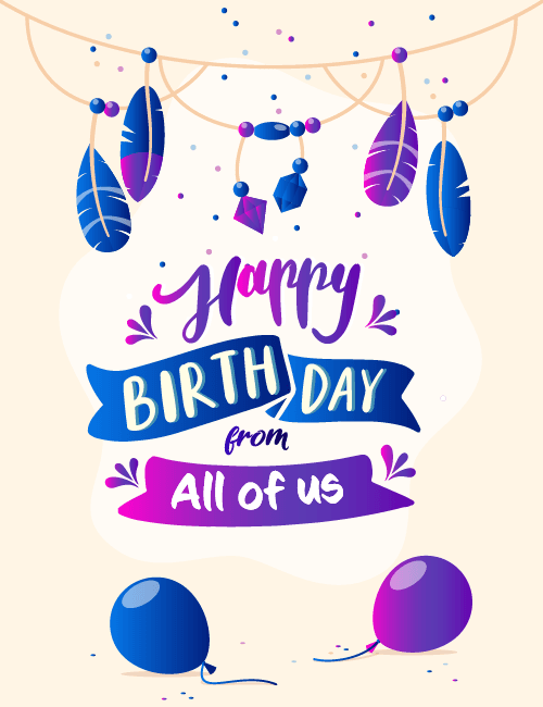 Happy Birthday From All Of Us