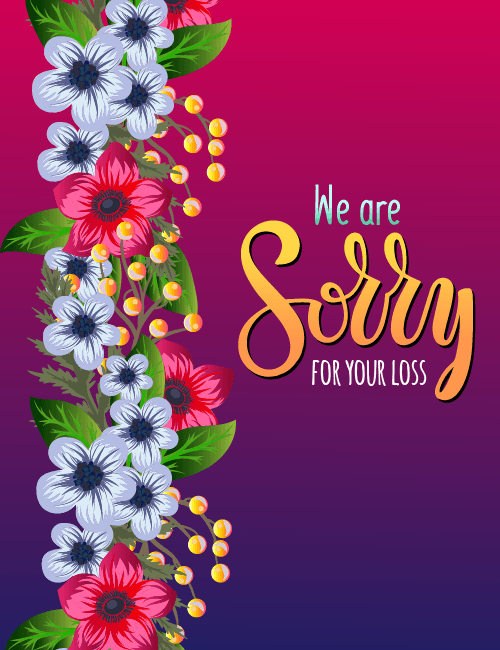 We Are Sorry For Your Loss Card