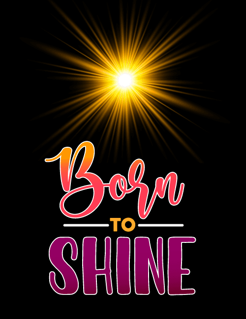 Born to Shine Birthday Card