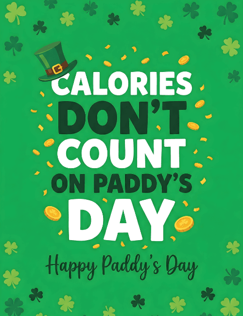 Calories Don’t Count on Paddy’s Day Card