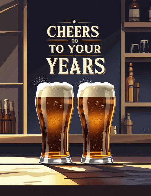 Cheers to Your Years – Beer Birthday Card