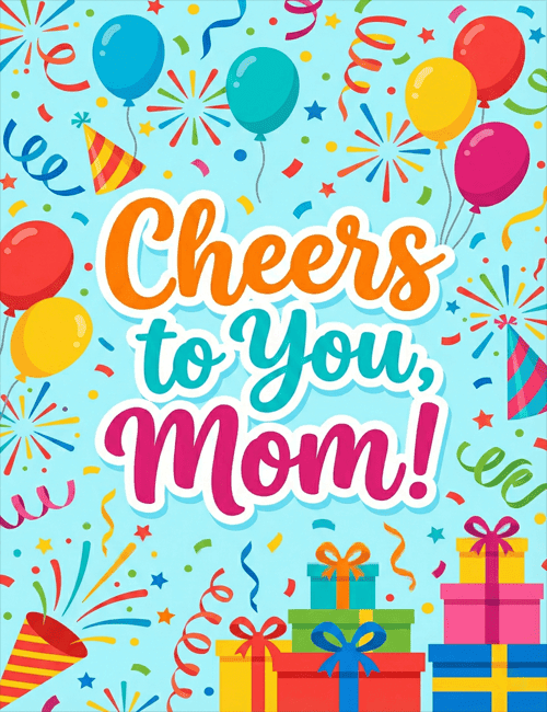 Cheers to You Mom Celebration Greeting Card