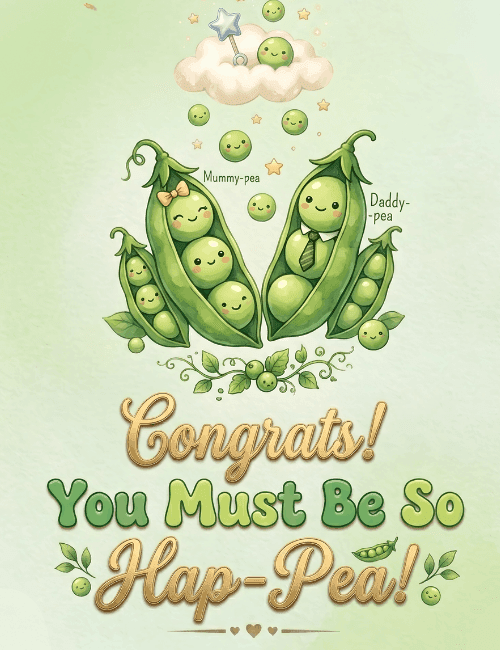 Congrats You Must Be So Hap Pea