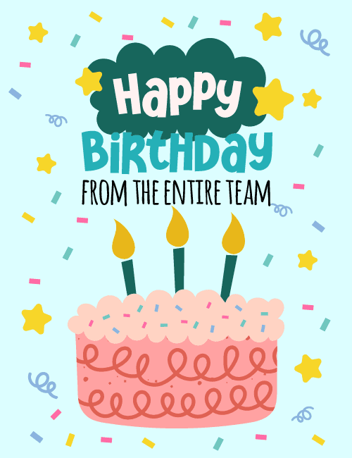 Happy Birthday From the Entire Team – Cute Cake Card