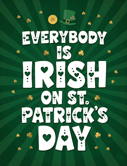 Everybody Is Irish St Patrick’s Day Card