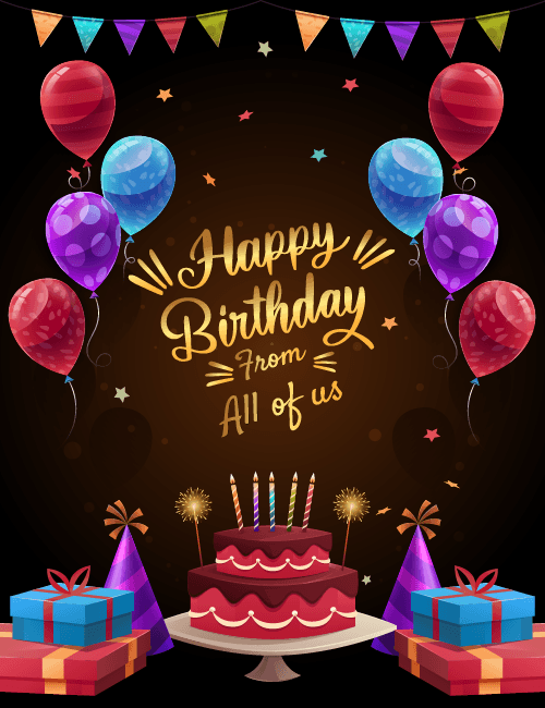 Festive Party Happy Birthday From All of Us