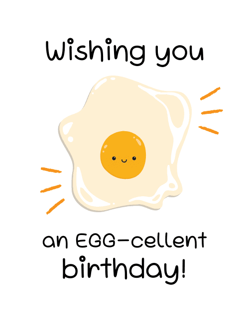 Funny Birthday Card – Wishing You an EGG-cellent Birthday