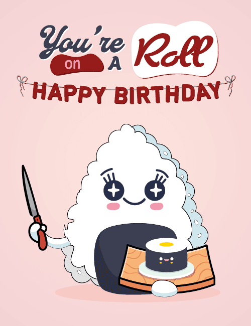 You’re on a Roll Sushi Birthday Card