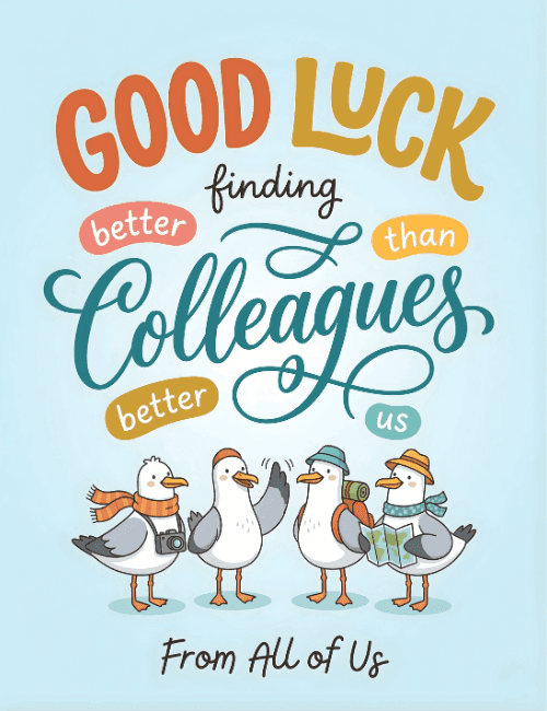 Good Luck Finding Better Colleagues Farewell Card