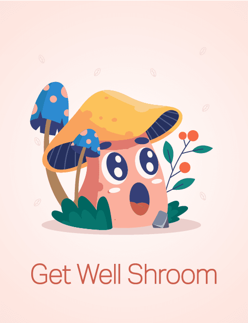 Funny Mushroom Get Well Soon Card