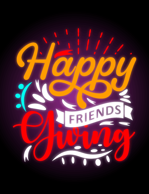 Bright neon Friendsgiving typography on black