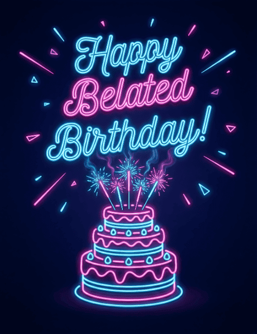 Neon Happy Belated Birthday Animated Style Card