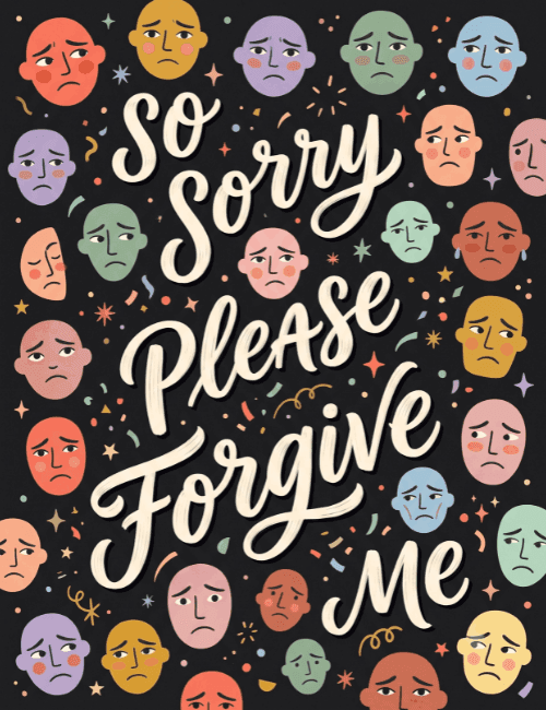 please forgive me