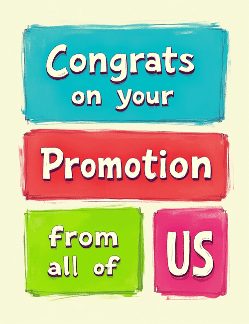 Congrats on Your Promotion from All of Us