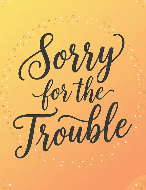 Sorry for the Trouble Apology Greeting Card