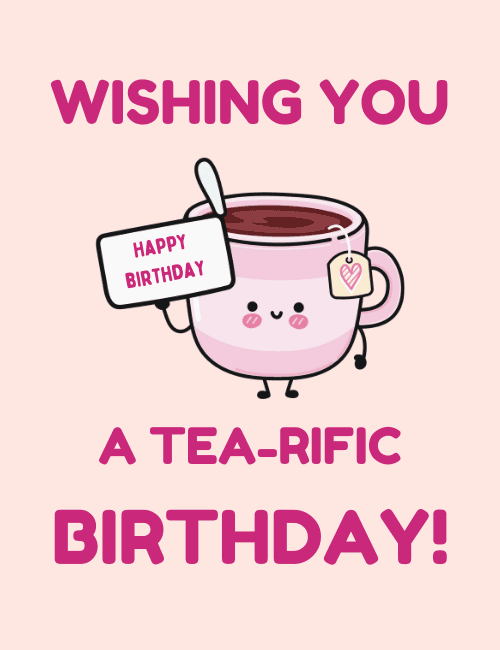 Tea-rific Birthday Card