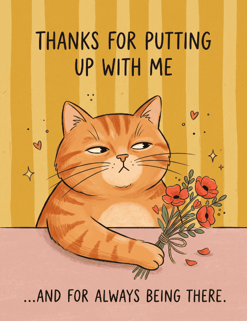 Thanks for Putting Up With Me Cat Card