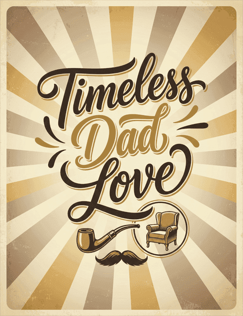 Timeless Dad Love Vintage Happy Father's Day Card