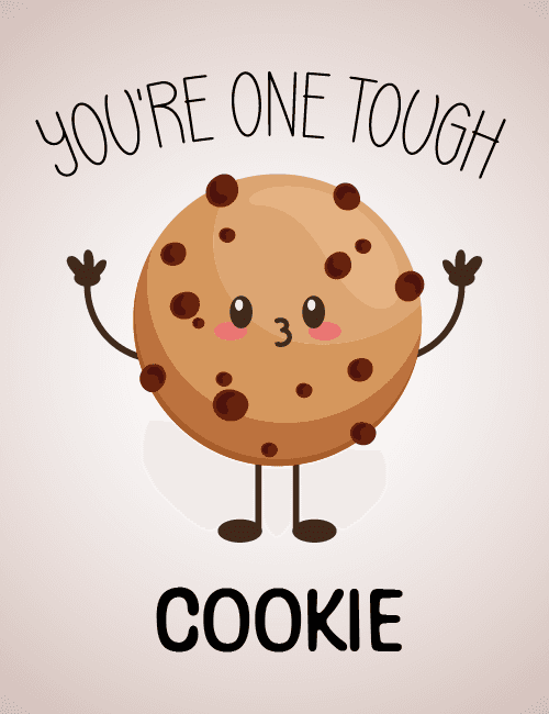 Tough Cookie Get Well Soon Card