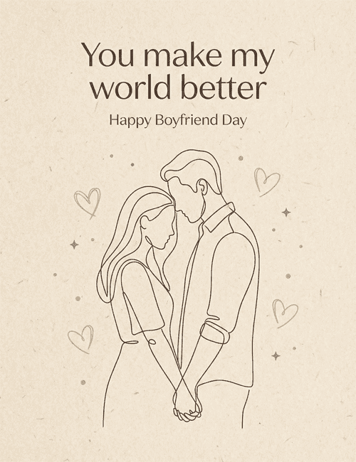 You Make My World Better – Boyfriend Day Card