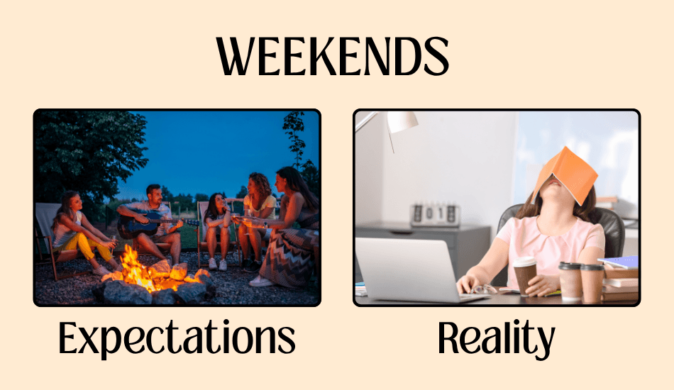 Meme showing “Weekends: Expectations vs Reality” with a group of friends around a campfire on the left, and a tired woman asleep at her desk with a book on her face on the right—highlighting relatable weekend humor for group ecards.