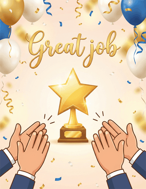 Great Job – Outstanding Performance