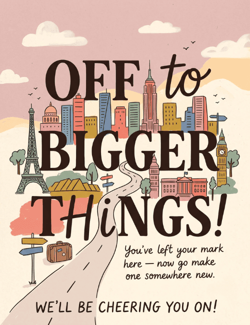 Off To Bigger Things Farewell Card
