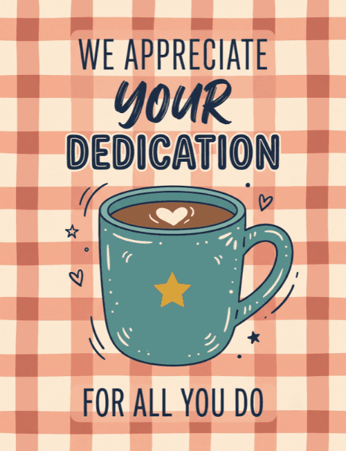 We Appreciate Your Dedication Card