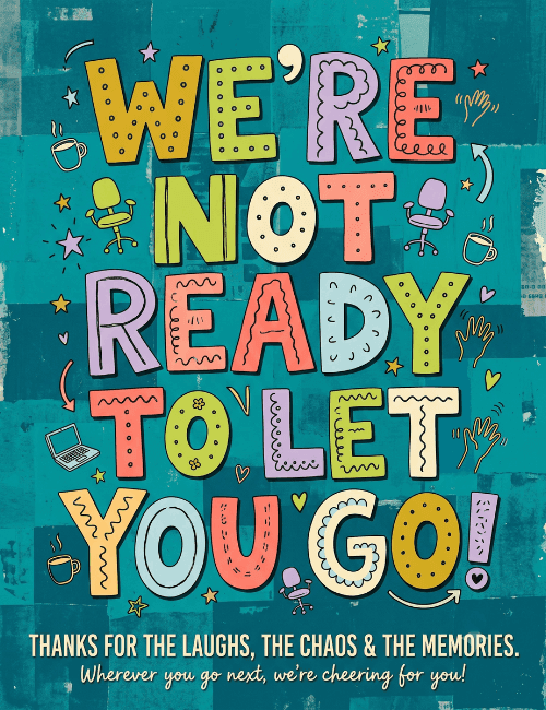 We’re Not Ready to Leave You Farewell Card